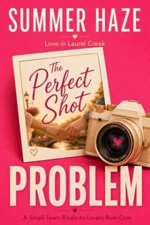 The Perfect Shot Problem (Love in Laurel Creek #2)