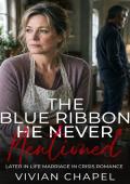 The Blue Ribbon He Never Mentioned (Marriage In Crisis #27)