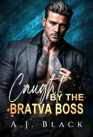 Caught By the Bratva Boss (Mafia Daddies & Bratva Bosses #7)