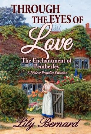 Through the Eyes of Love (Pride and Prejudice Variation)