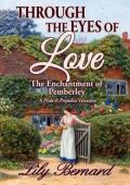 Through the Eyes of Love (Pride and Prejudice Variation)