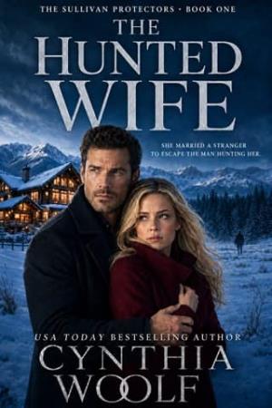The Hunted Wife (The Sullivan Protectors #1)