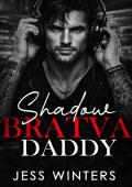 Shadow Bratva Daddy (Wicked Bratva Daddies #9)