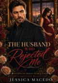 The husband who rejected me (Letters to broken hearts #3)