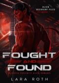 Fought and Found (Alien Recovery Files #1)