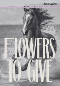 Flowers To Give
