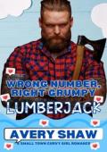 Wrong Number, Right Grumpy Lumberjack (Wrong Number, Right Grump #5)