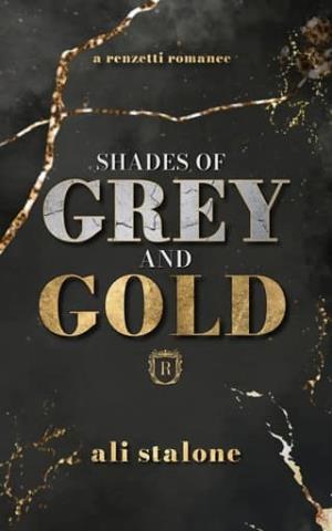 Shades of Grey & Gold (The Renzettis #1)