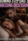 Somno Stepdad's Breeding Obsession (Stepdad's Sleep-Play #4)