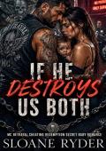 If He Destroys Us Both