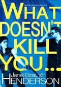 What Doesn’t Kill You… (The Misfits: Benson Security #2)