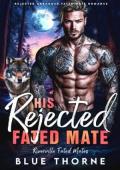 His Rejected Fated Mate (Riverville Fated Mates #2)