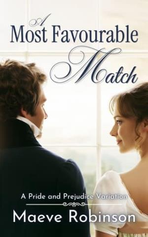 A Most Favourable Match (Darcy and Elizabeth Variations)