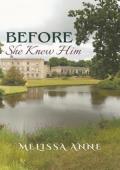Before She Knew Him (A Moment’s Delight Short Pride & Prejudice Variations)