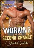 Working For Her Second Chance (Hard Hat Hotties #4)