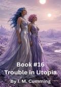 Trouble in Utopia (Planet Double Dick #16)