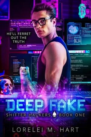 Deep Fake (Shifter Hackers #1)