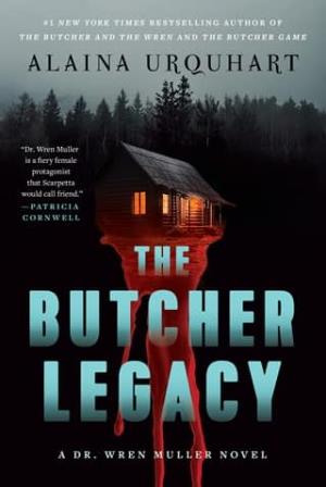 The Butcher Legacy (Dr. Wren Muller #3)