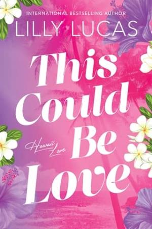 This Could be Love (Hawaii Love #1)