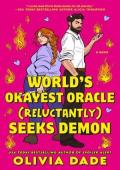 World’s Okayest Oracle (Reluctantly) Seeks Demon