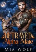 Betrayed Alpha Mate (Nightmist Black Ops Wolves #5)