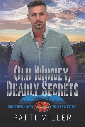 OLD MONEY, DEADLY SECRETS (Blue Ridge Protectors #4)