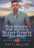 OLD MONEY, DEADLY SECRETS (Blue Ridge Protectors #4)