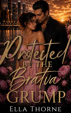 Protected by the BRATVA Grump (Sunshine and the Bratva #2)