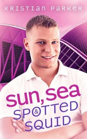 Sun, Sea and Spotted Squid (The Novellas #1)