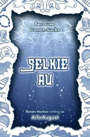 Selkie AU: Beyond the Storm (Because Canon Sucks #10)
