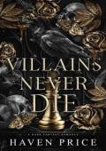 Villains Never Die