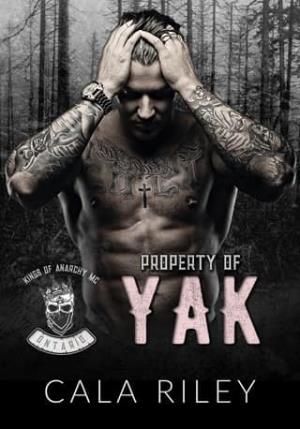Property of Yak (Kings of Anarchy MC: Oakheart, Ontario #1)