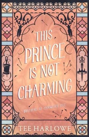 This Prince Is Not Charming (Brothers of Fairwitch Isle #3)