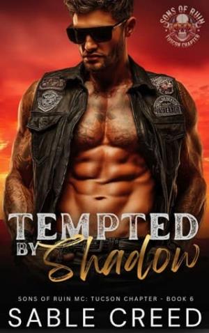 Tempted By Shadow (Sons of Ruin: Tucson Chapter #6)