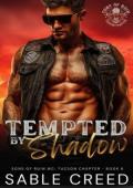 Tempted By Shadow (Sons of Ruin: Tucson Chapter #6)