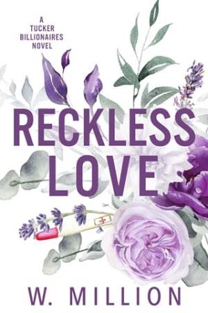 Reckless Love (Tucker Billionaires #4)