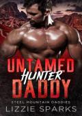 Untamed Hunter Daddy (Steel Mountain Daddies #6)