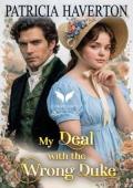 My Deal with the Wrong Duke (The Art of Falling for a Duke #1)