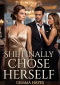 She Finally Chose Herself (The Neglected Wives #6)
