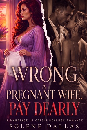 Wrong a Pregnant Wife, Pay Dearly (Before the Due Date #5)