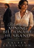Buried By My Mining Billionaire Husband (Wives Betrayed #7)