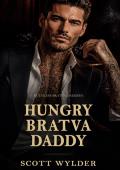 Hungry Bratva Daddy (Ruthless Bratva Daddies #13)