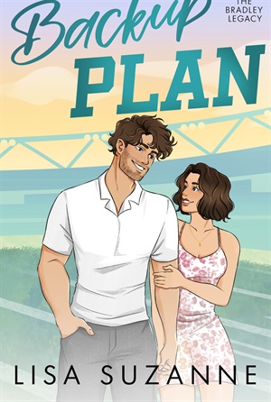 Backup Plan (The Bradley Legacy #6)