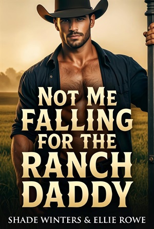 Not Me Falling For The Ranch Daddy