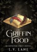 Griffin Food (Coveted Prey #15)