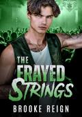 The Frayed Strings (The Kings Of Mayhem #5)