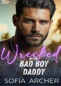 Wrecked By The Bad Boy Daddy (Miami After Sunset #5)