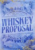 Whiskey Proposal (Foster House #4)