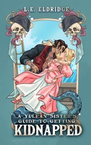 A Yulean Sister’s Guide to Getting Kidnapped (The Yulean Sisters #2)