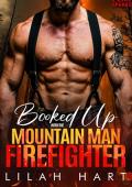 Booked Up with the Mountain Man Firefighter (Copper Peak Sparks #2)